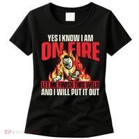 Yes I Know I Am On Fire Welder Welding Weld Iron Worker Women's T-Shirt thumb 0