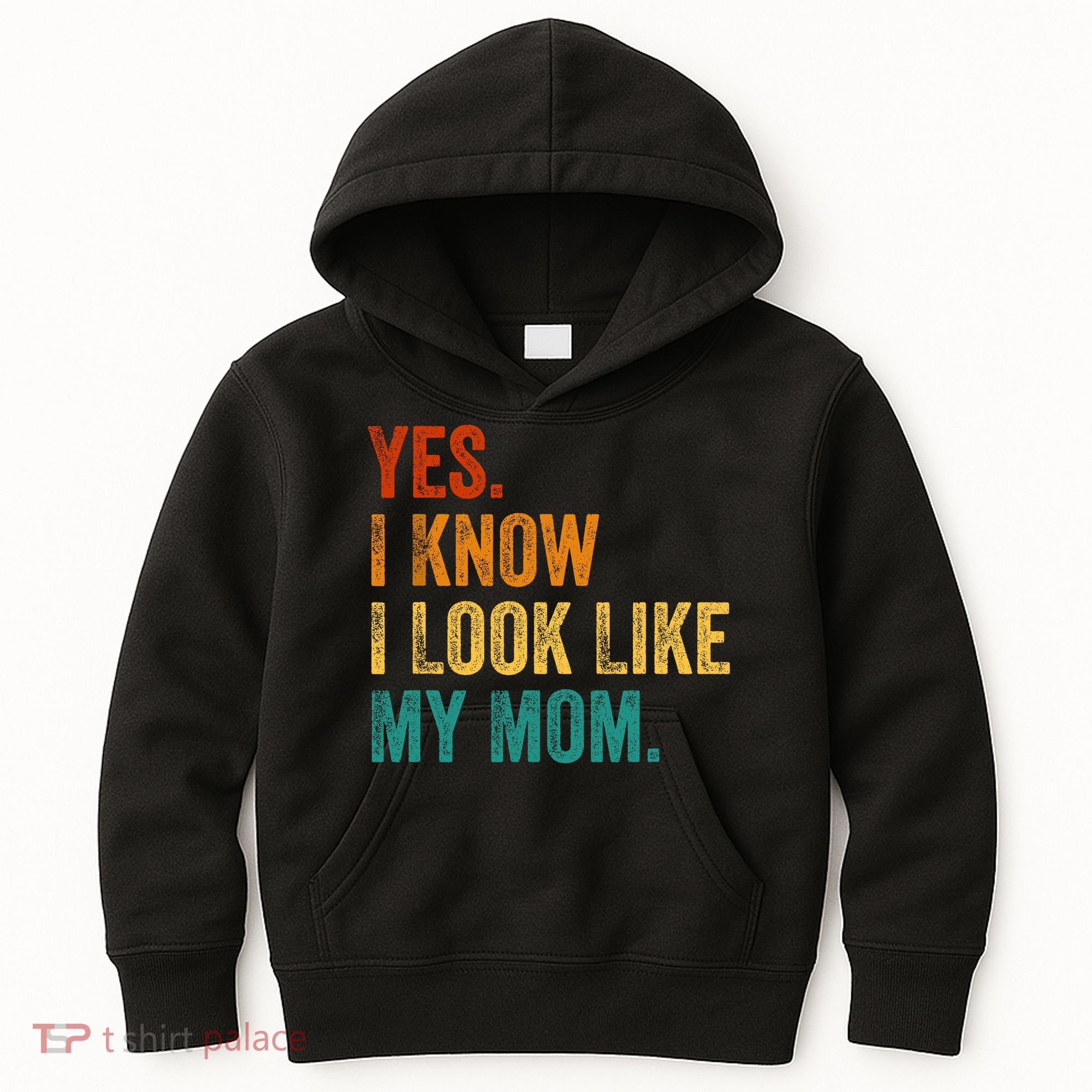 Yes I Know I Look Like My Mom Funny Kids Hoodie