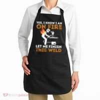 Yes I Know I Am On Fire Gift Metal Worker Welder And Welding Cool Gift Apron thumb 2