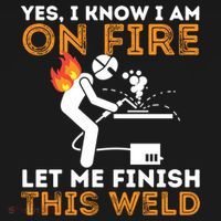 Yes I Know I Am On Fire Gift Metal Worker Welder And Welding Cool Gift Women's Hoodie thumb 2