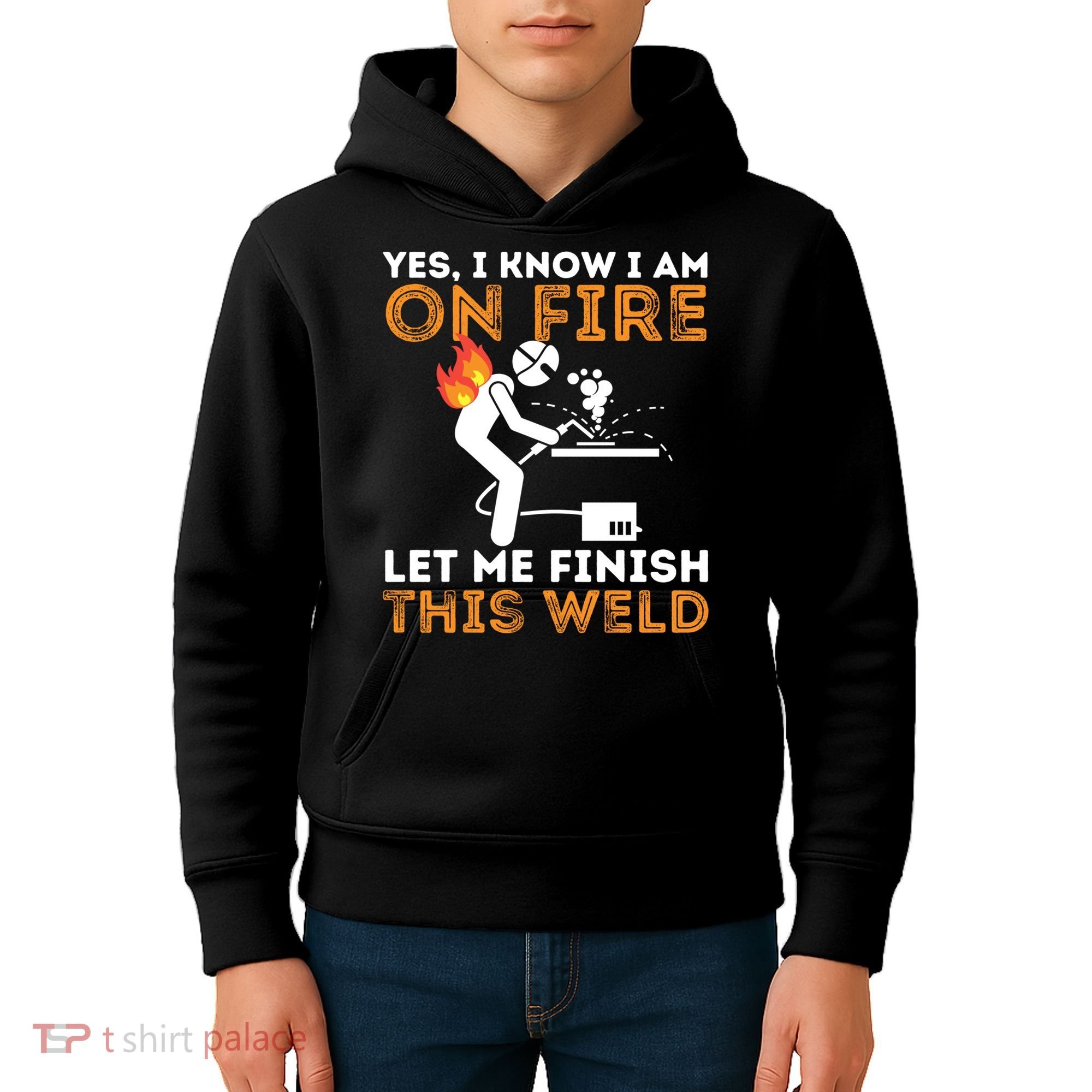Yes I Know I Am On Fire Gift Metal Worker Welder And Welding Cool Gift Kids Hoodie