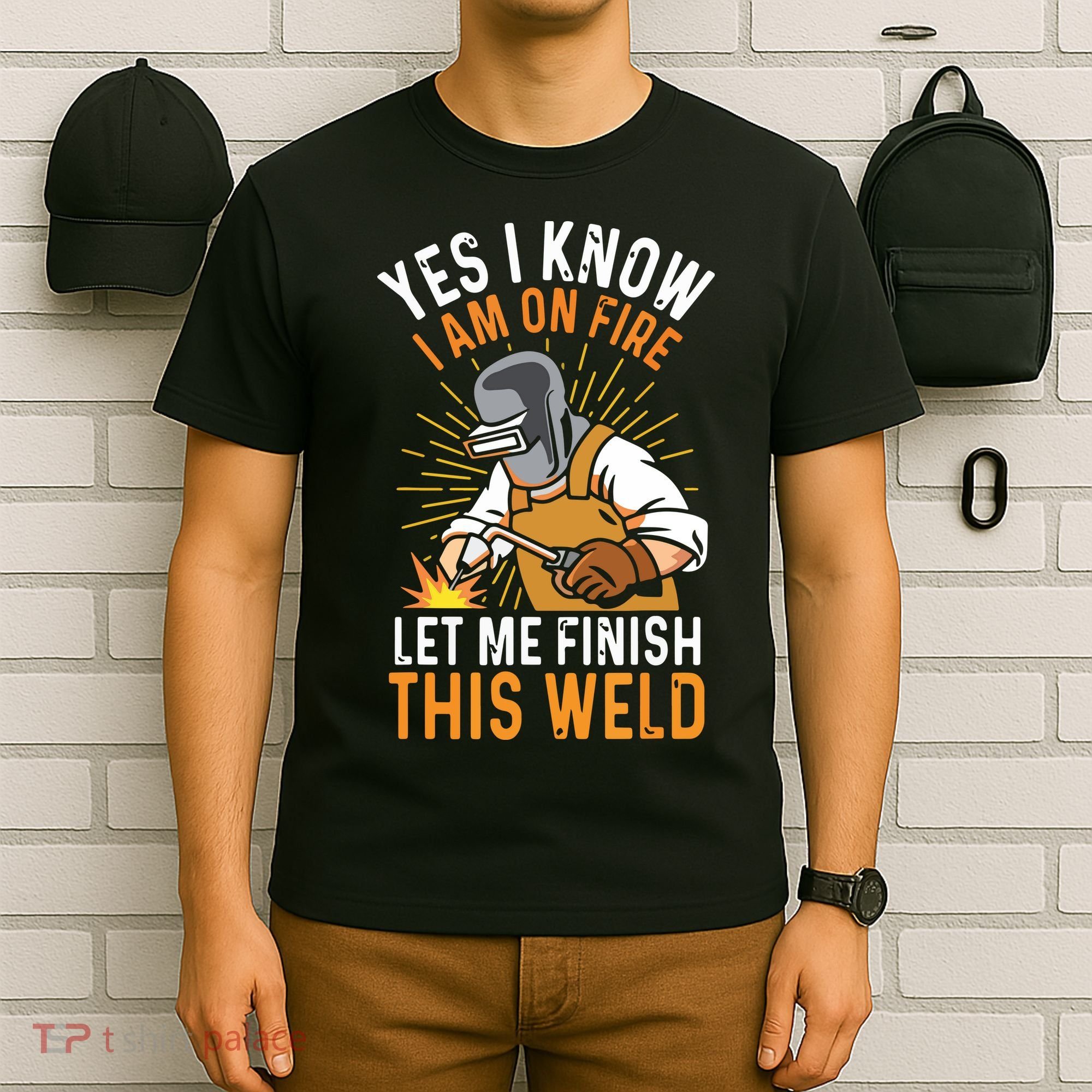 Yes I Know I'm On Fire Let Me Finish This Weld Funny Welder Premium T-Shirt