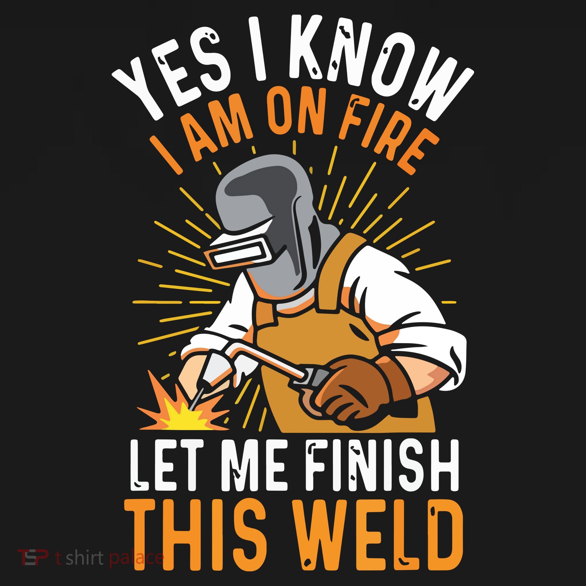 Yes I Know I'm On Fire Let Me Finish This Weld Funny Welder Premium Women's Long Sleeve Shirt
