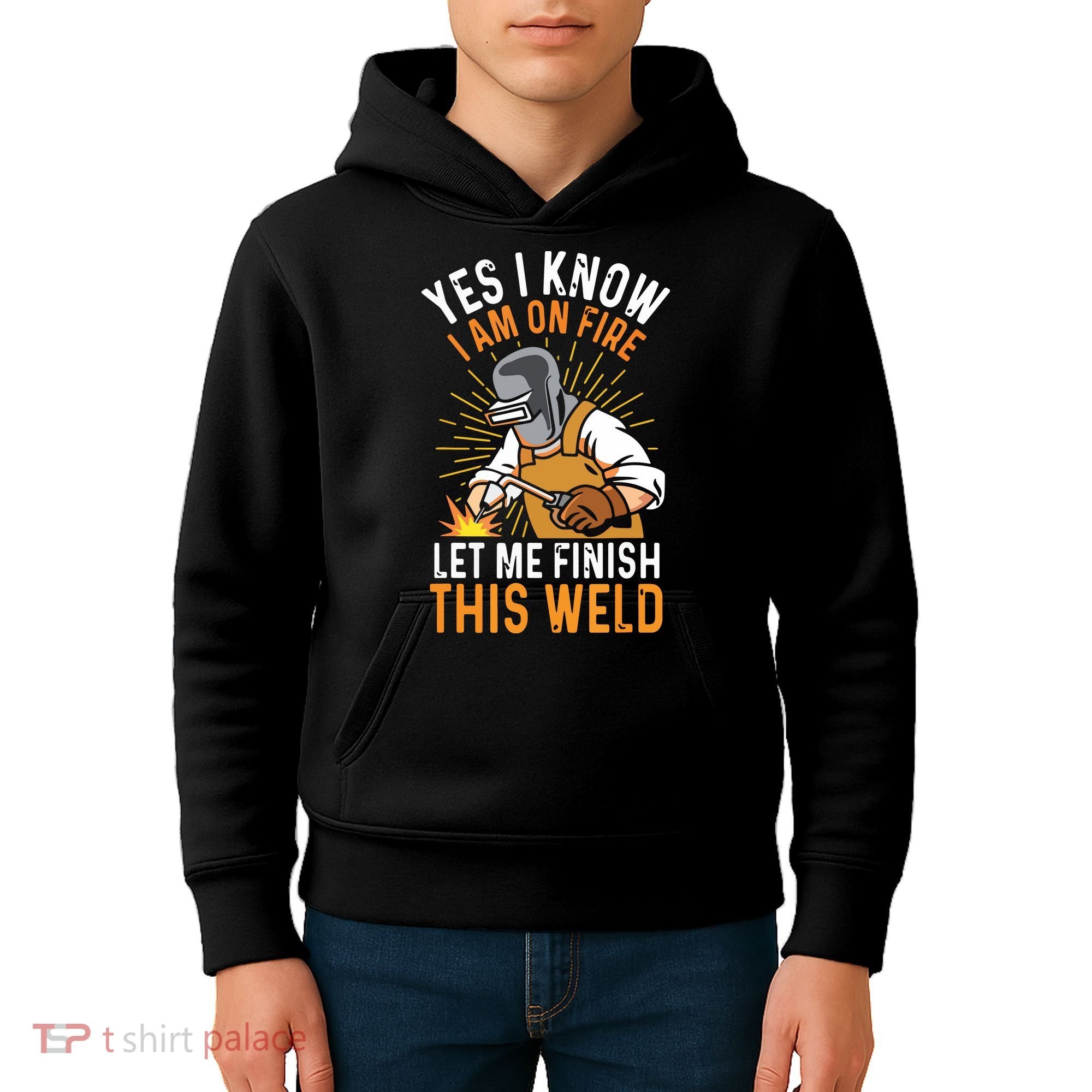 Yes I Know I'm On Fire Let Me Finish This Weld Funny Welder Premium Kids Hoodie