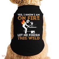 Yes I Know I Am On Fire Metal Worker Welder Doggie Tank thumb 0