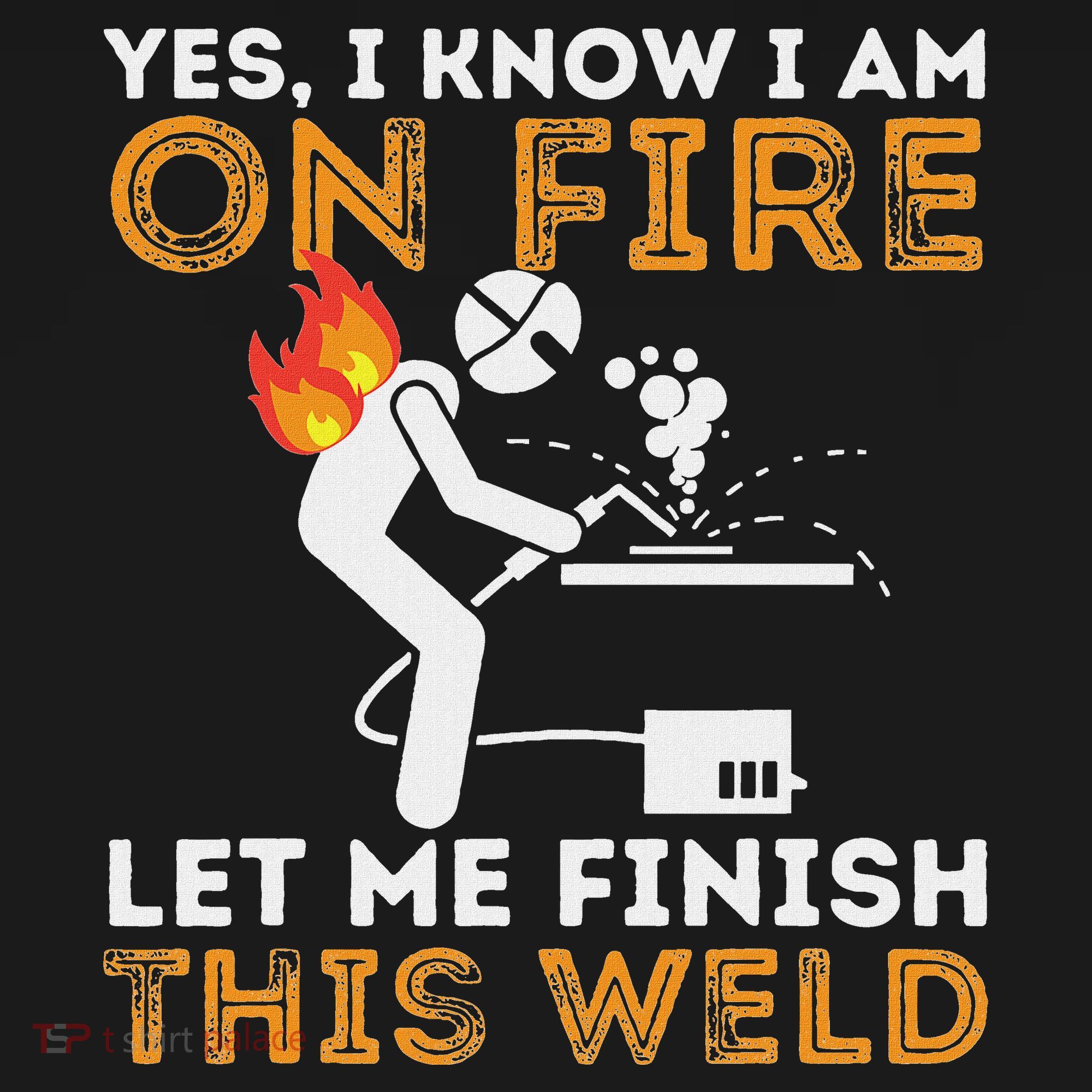 Yes I Know I Am On Fire Metal Worker Welder Doggie Tank