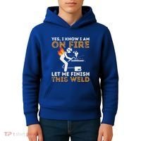 Yes I Know I Am On Fire Metal Worker Welder Kids Hoodie thumb 4