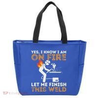 Yes I Know I Am On Fire Metal Worker Welder Tote Bag thumb 0