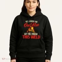 Yes I Know I Am On Fire Welding Welder Weld Ironworker Hoodie thumb 5