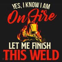 Yes I Know I Am On Fire Welding Welder Weld Ironworker Sweatshirt thumb 3