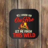 Yes I Know I Am On Fire Welding Welder Weld Ironworker Coaster thumb 0
