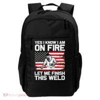 Yes I Know Im On Fire Let Me Finish This Weld Backpack thumb 0