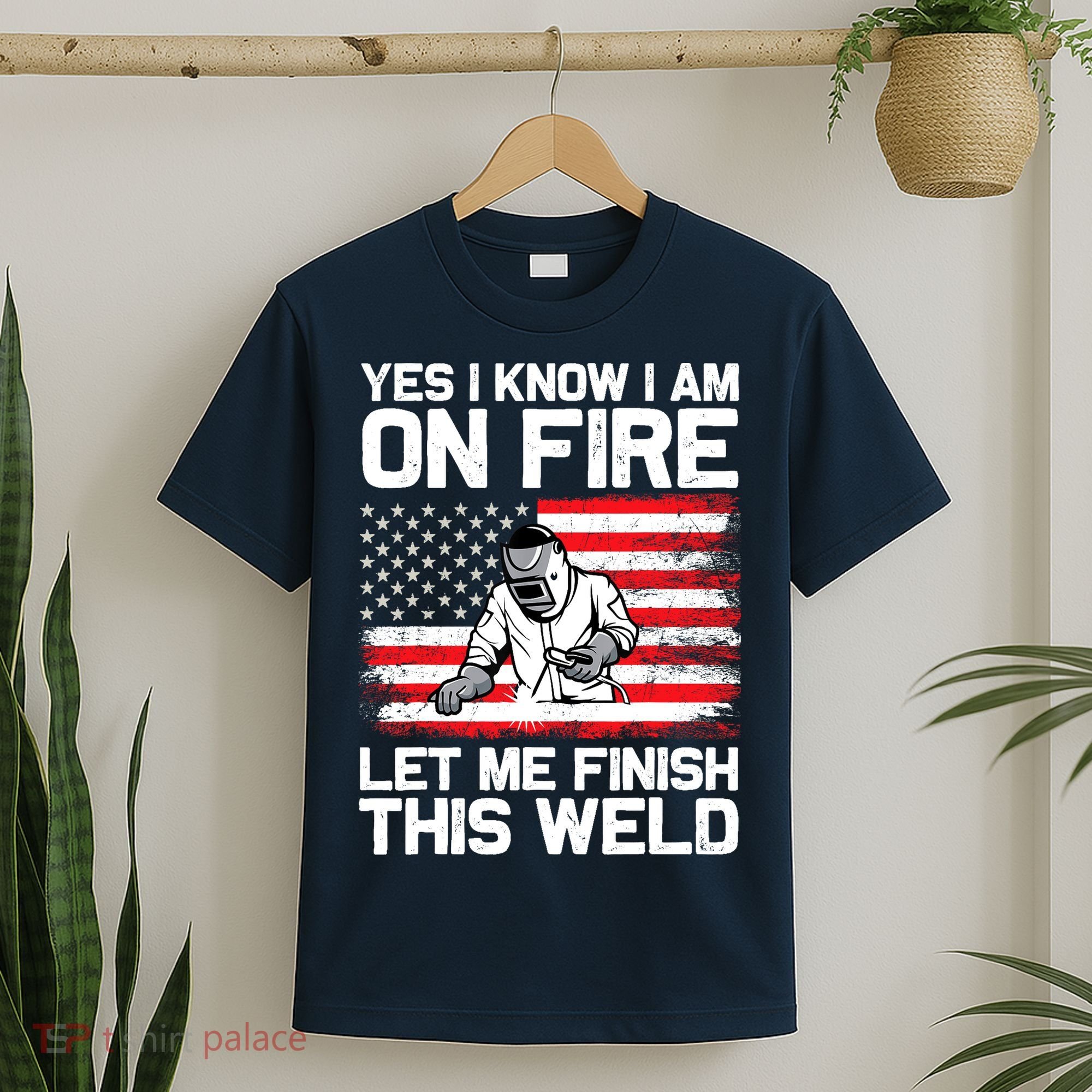 Yes I Know Im On Fire Let Me Finish This Weld T-Shirt