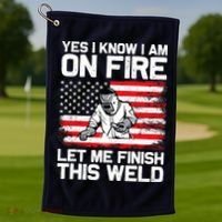 Yes I Know Im On Fire Let Me Finish This Weld Golf Towel thumb 1