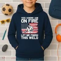 Yes I Know Im On Fire Let Me Finish This Weld Kids Hoodie thumb 2