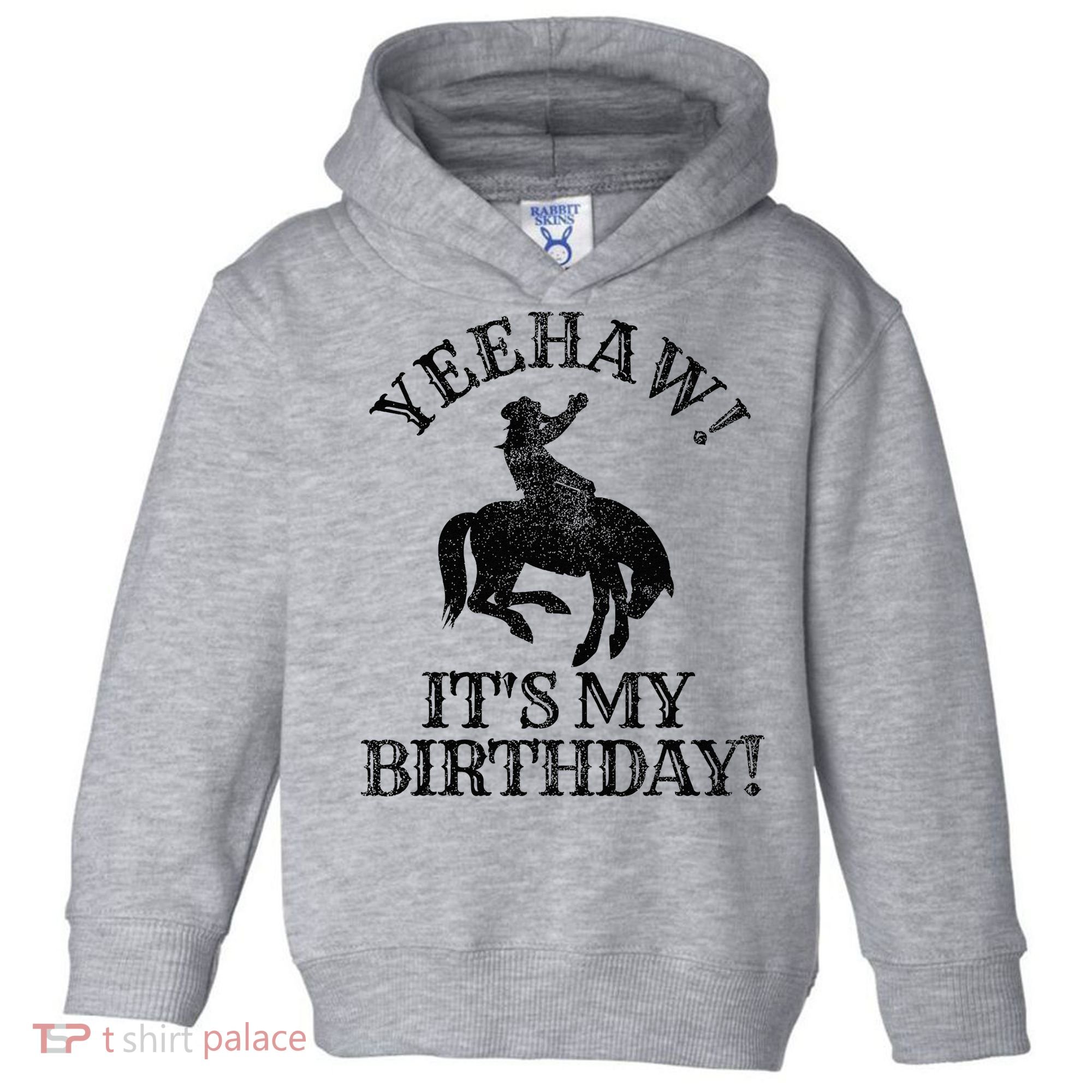 Yeehaw Its My Birthday Cowboy Western Rodeo Party Toddler Hoodie