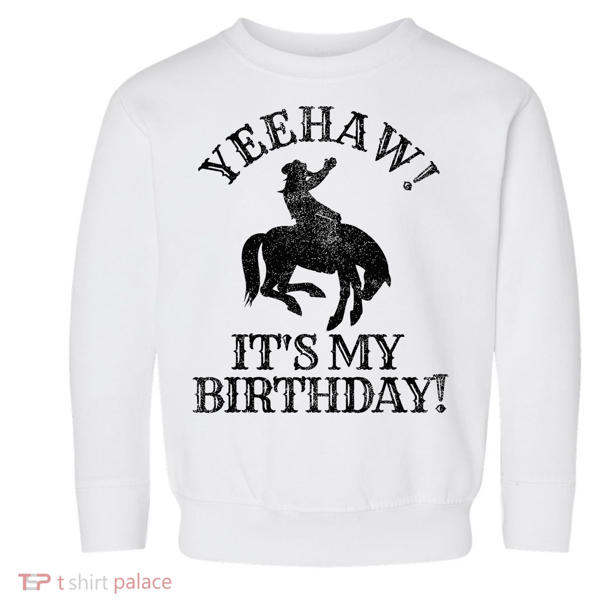 Yeehaw Its My Birthday Cowboy Western Rodeo Party Toddler Sweatshirt