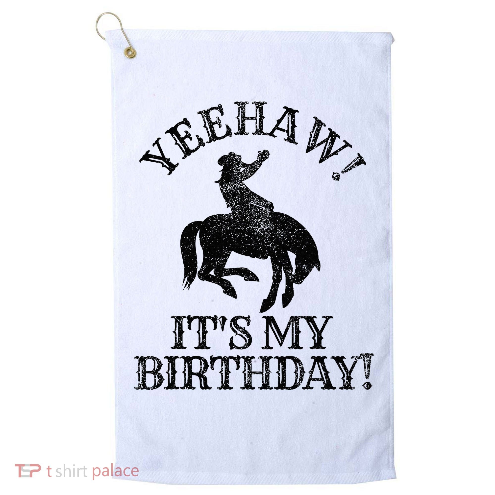 Yeehaw Its My Birthday Cowboy Western Rodeo Party Golf Towel