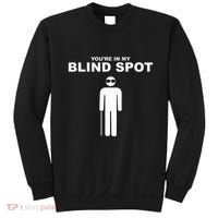YouRe In My Blind Spot T Blind People Person Gift Sweatshirt thumb 0
