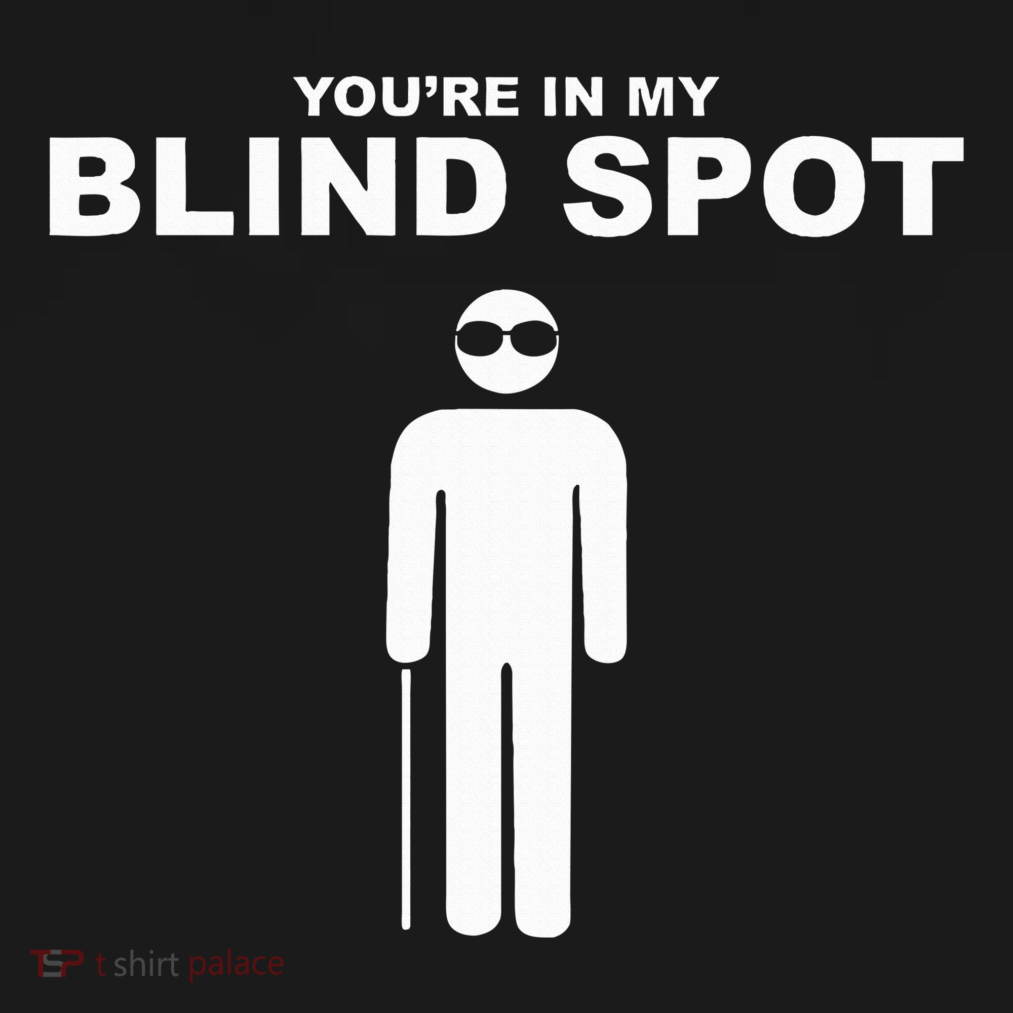 YouRe In My Blind Spot T Blind People Person Gift Mousepad