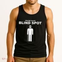 YouRe In My Blind Spot T Blind People Person Gift Tank Top thumb 3