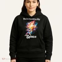 You're Invading My Space Astronaut Galaxy Personal Space Hoodie thumb 5