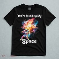 You're Invading My Space Astronaut Galaxy Personal Space T-Shirt thumb 5