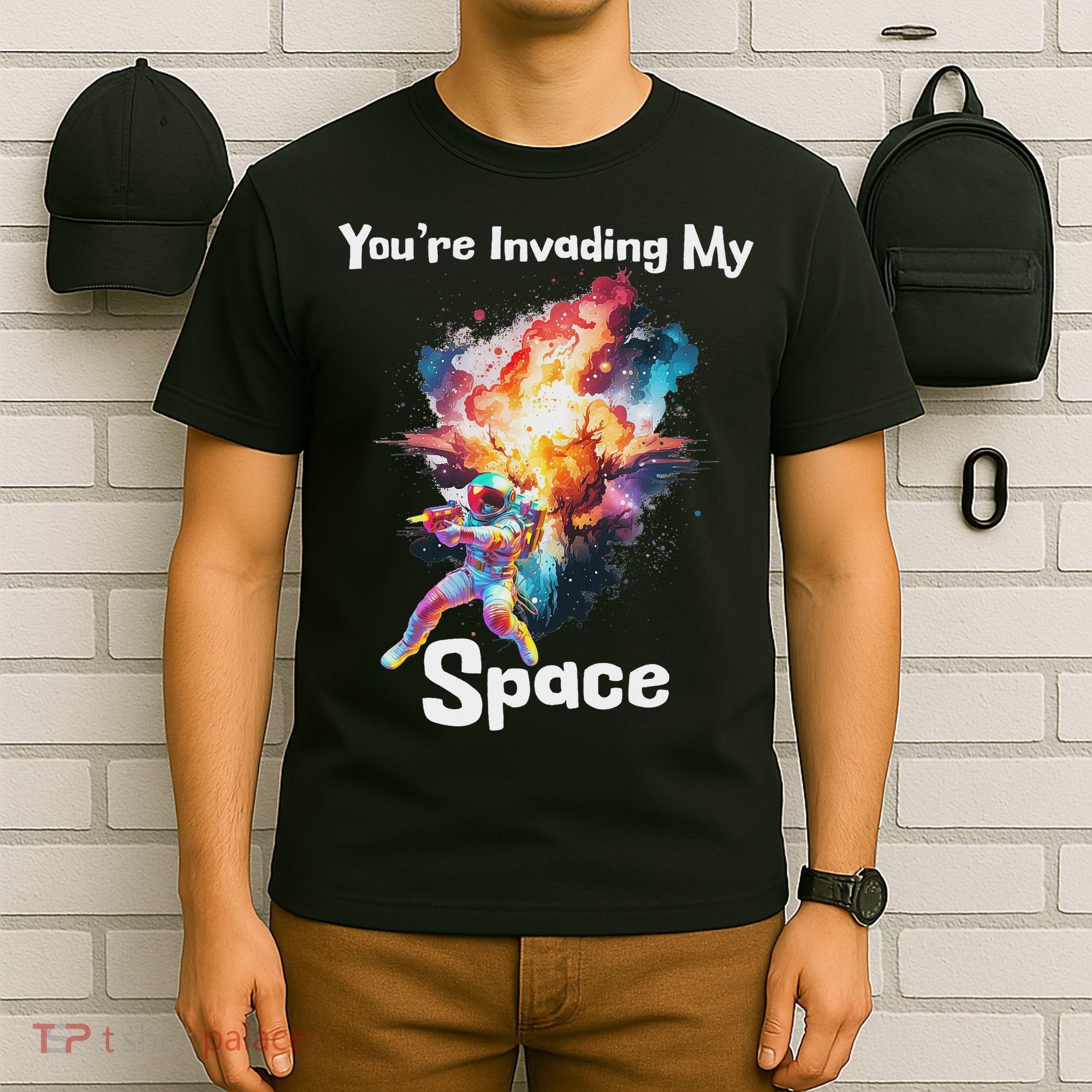 You're Invading My Space Astronaut Galaxy Personal Space T-Shirt