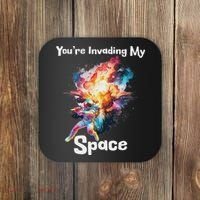 You're Invading My Space Astronaut Galaxy Personal Space Coaster thumb 0