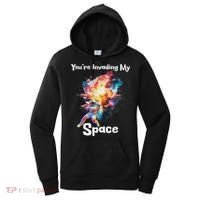 You're Invading My Space Astronaut Galaxy Personal Space Women's Hoodie thumb 0