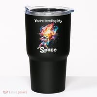 You're Invading My Space Astronaut Galaxy Personal Space Tumbler thumb 0