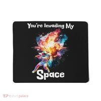 You're Invading My Space Astronaut Galaxy Personal Space Mousepad thumb 0