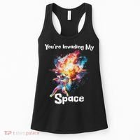 You're Invading My Space Astronaut Galaxy Personal Space Women's Tank Top thumb 0