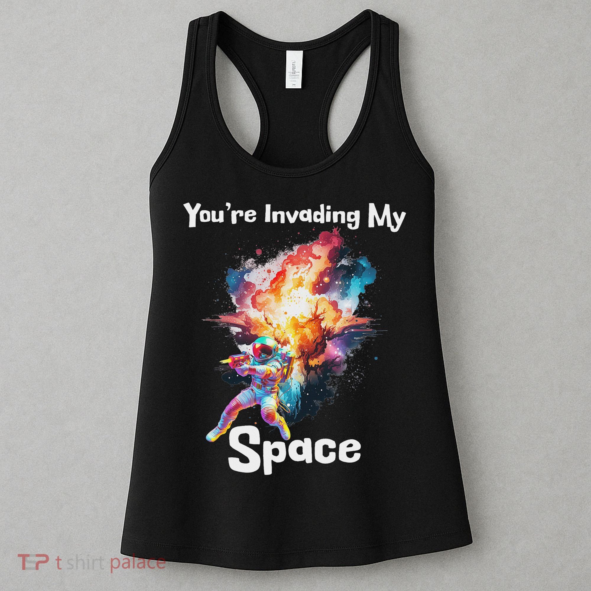 You're Invading My Space Astronaut Galaxy Personal Space Women's Tank Top