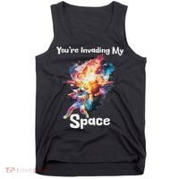 You're Invading My Space Astronaut Galaxy Personal Space Tank Top thumb 0