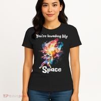 You're Invading My Space Astronaut Galaxy Personal Space Women's T-Shirt thumb 4