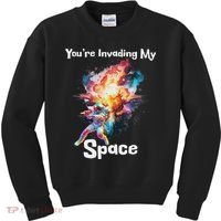 You're Invading My Space Astronaut Galaxy Personal Space Kids Sweatshirt thumb 0