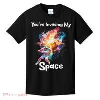 You're Invading My Space Astronaut Galaxy Personal Space Kids T-Shirt thumb 0