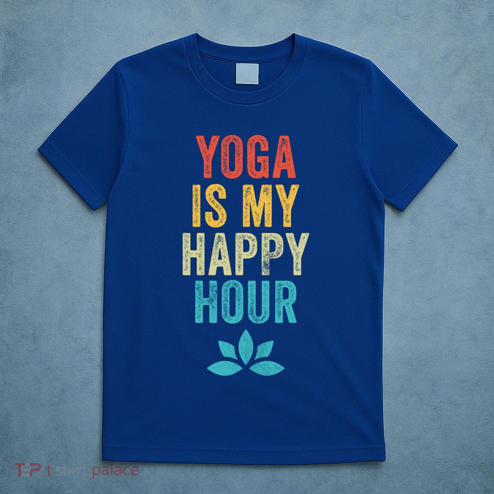 Yoga Is My Happy Hour Meme Vintage Funny Yoga Saying Gift T-Shirt