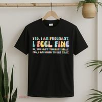 Yes I'm Pregnant You Can't Touch My Belly Funny T-Shirt thumb 2