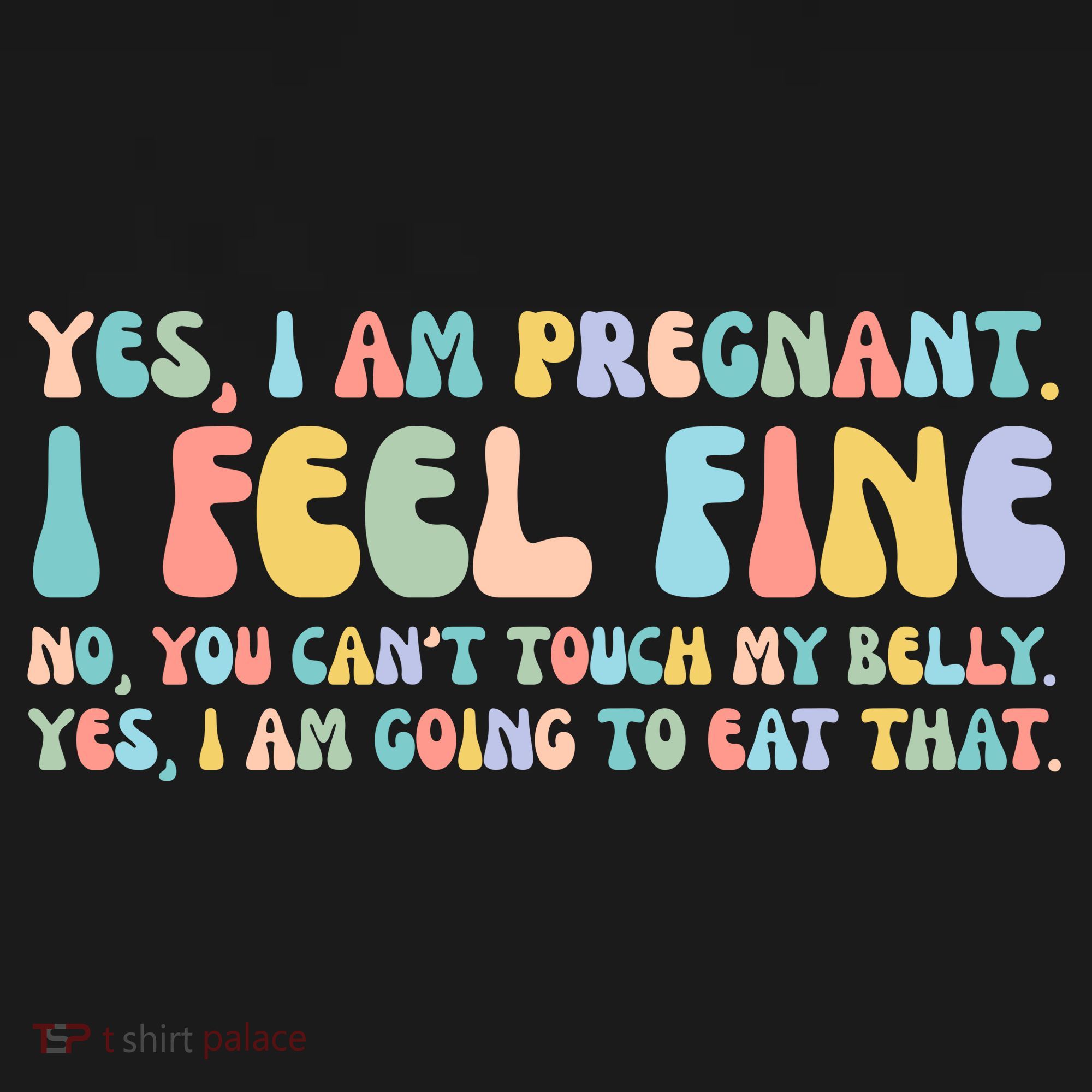 Yes I'm Pregnant You Can't Touch My Belly Funny Women's Tank Top