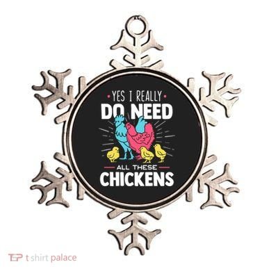 Yes I Really Do Need All These Chickens Funny Gift Funny Farmer Funny Gift Ornament