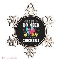 Yes I Really Do Need All These Chickens Funny Gift Funny Farmer Funny Gift Ornament thumb 0