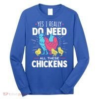 Yes I Really Do Need All These Chickens Funny Gift Funny Farmer Funny Gift Long Sleeve Shirt thumb 0