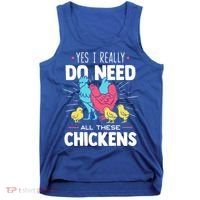 Yes I Really Do Need All These Chickens Funny Gift Funny Farmer Funny Gift Tank Top thumb 0