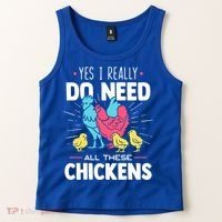 Yes I Really Do Need All These Chickens Funny Gift Funny Farmer Funny Gift Tank Top thumb 2