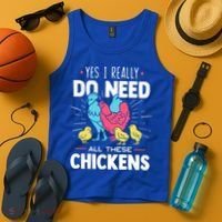 Yes I Really Do Need All These Chickens Funny Gift Funny Farmer Funny Gift Tank Top thumb 4