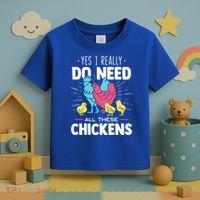Yes I Really Do Need All These Chickens Funny Gift Funny Farmer Funny Gift Toddler T-Shirt thumb 3