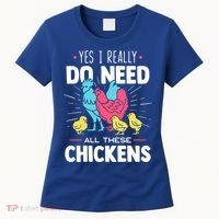 Yes I Really Do Need All These Chickens Funny Gift Funny Farmer Funny Gift Women's T-Shirt thumb 0