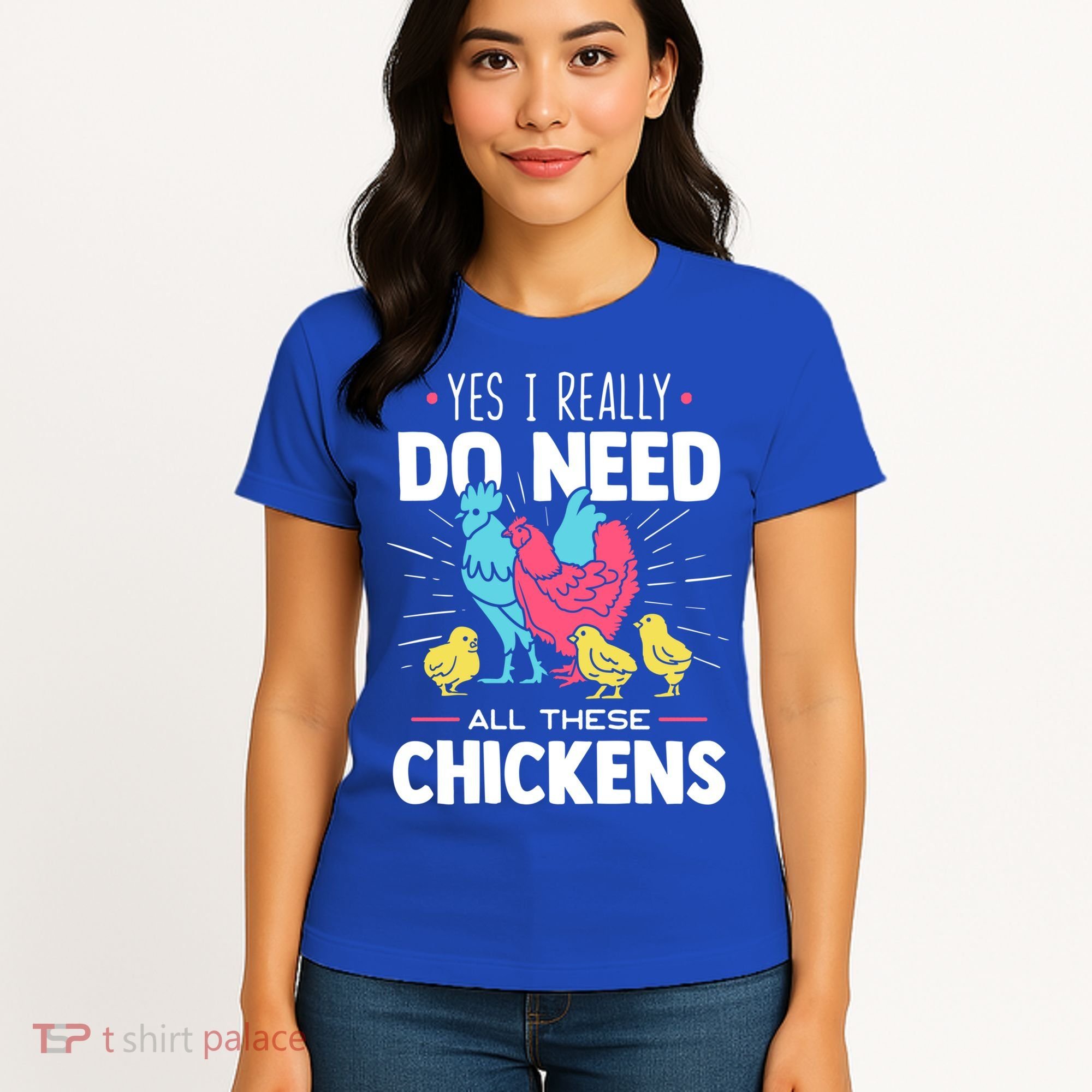 Yes I Really Do Need All These Chickens Funny Gift Funny Farmer Funny Gift Women's T-Shirt